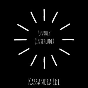 Unruly (Interlude)