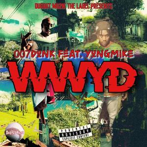WWYD (feat. Yungmike)