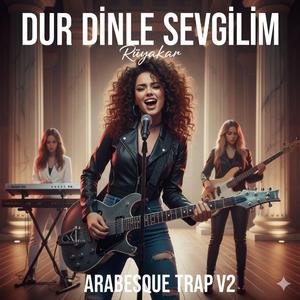 Dur Dinle Sevgilim - Rüyakar - Araesque Trap V2