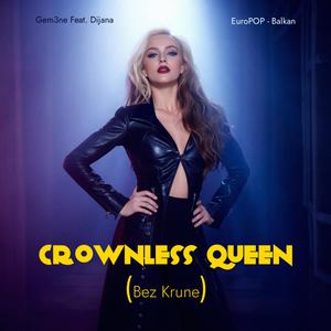 Crownless Queen (feat. Dijana)