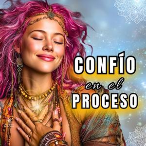 CONFÍO EN EL PROCESO | SOLTAR para RECIBIR | Música para Atraer PROSPERIDAD Inmediata y Eliminar Bloqueos de Escasez