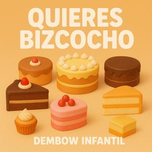 quieres bizcocho (Dembow Infantil)