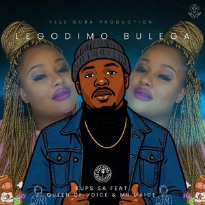 Legodimo Bulega (feat. Queen Of-Voice & Mr Maice)
