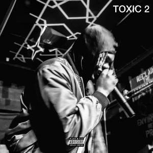 TOXIC 2