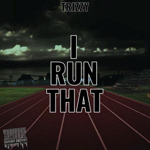 I Run That