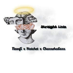 Straight Livin' (feat. Hatchet650, Chazzshabazz & Indiharmonix)