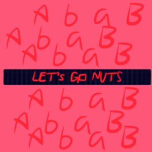 LET'S GO NUTS