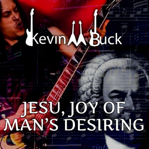 Herz und Mund und Tat und Leben, BWV 147: X. Jesu, Joy of Man's Desiring (Arr. for Electric Guitar by Kevin M Buck)