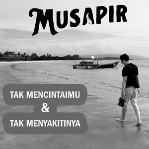 Tak Mencintaimu & Tak Menyakitinya