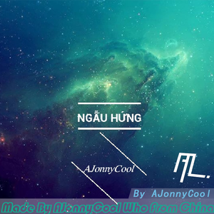 Hoaprox-Ngẫu Hứng（AJonnyCool Bootleg）（AJonnyCool remix）