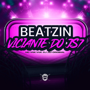 Beatzin Viciante do Js7