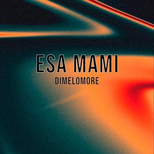 Esa Mami