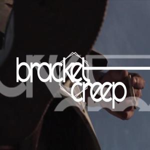 Bracket Creep