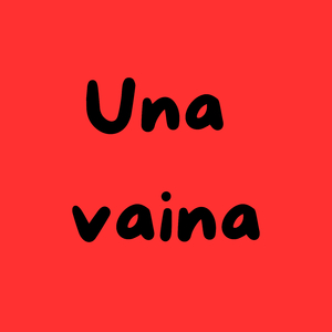Una Vaina