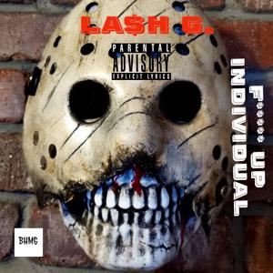 ****ED UP INDIVIDUAL