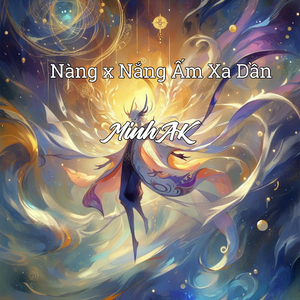 Nàng x Nắng Ấm Xa Dần (Version I)