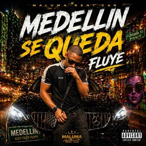 Medellin se queda
