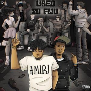 Used To FWU (feat. CP)