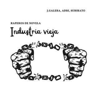 Industria vieja (feat. Adri & Subirato)