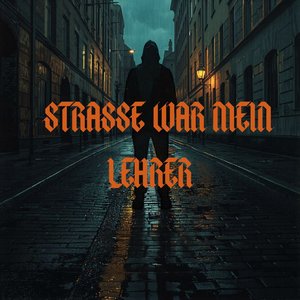Strasse war mein Lehrer