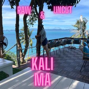 KALI MA (Raw & Uncut)