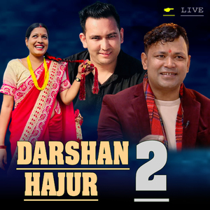 Darshan Hajur 2 (Live)