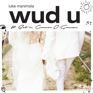 Wud U (feat. Seb'n & Connor O'gorman)