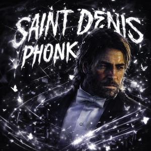 SAINT DENIS PHONK (Slowed+Reverb)