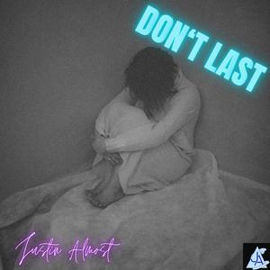 Don't Last