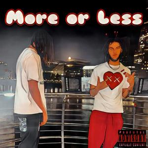 More Or Less