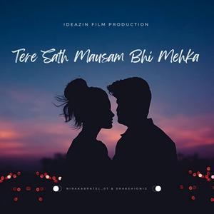 Tere Sath Mausam Bhi Mehka