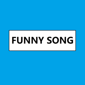 Funny Song 2