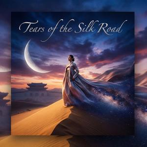 Tears of the Silk Road (비단길의 눈물)