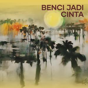 Benci Jadi Cinta