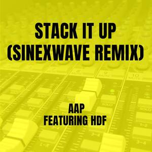 Stack It Up (sinexwave Remix)
