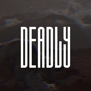 Deadly