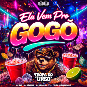 Ela Vem pro Gogó Tropa do Urso
