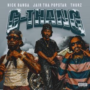 G Thang (feat. Jair Tha Popstar & Thurz)