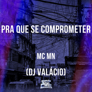 Pra Que Se Comprometer