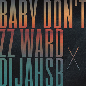 Baby Don't feat. DijahSB