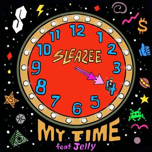 My Time (feat. Jelly)