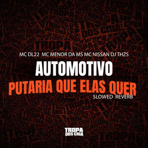 Automotivo Putaria Que Elas Quer Slowed + Reverb