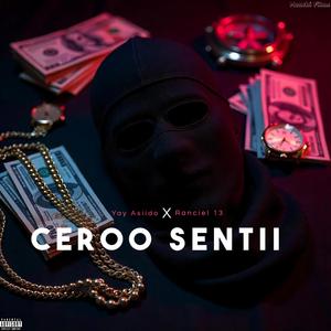 Cero Senti (feat. Yay Asiido & Ranciel 13)