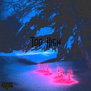Too High