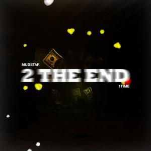 2 THE END (feat. 1TIME)
