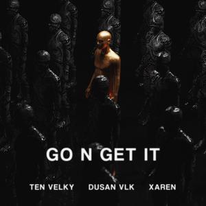 GO N GET IT (feat. Dusan Vlk)