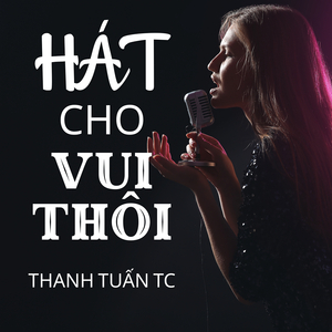 Hát Cho Vui Thôi