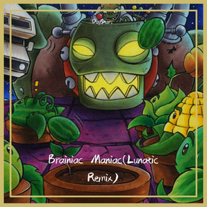 Brainiac Maniac(Lunatic Remix)