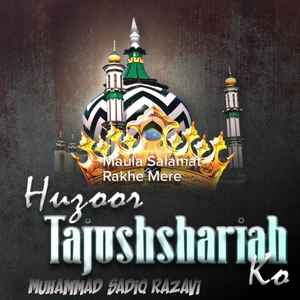 Maula Salamat Rakhe Mere Huzoor Tajushshariah ka