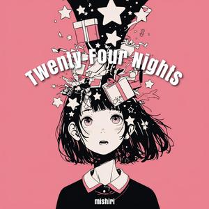 Twenty Four Nights